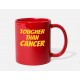 Tougher Than Cancer Red Mugs